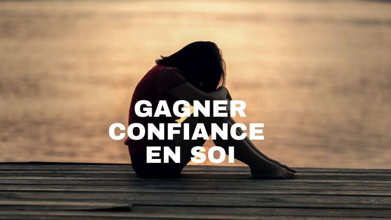Comment gagner en confiance en soi ?